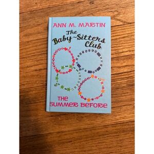 The Baby-Sitters Club The Summer Before